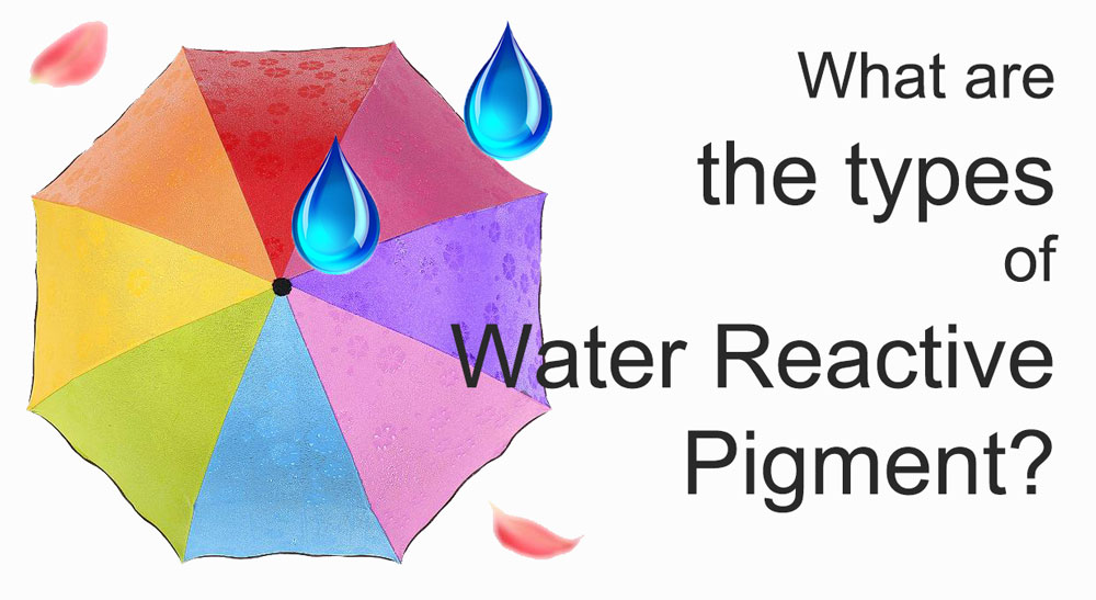các loại sắc tố phản ứng nước là gì?